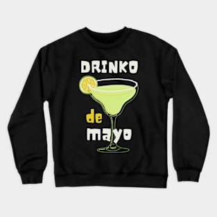 Drinko De Mayo! Crewneck Sweatshirt